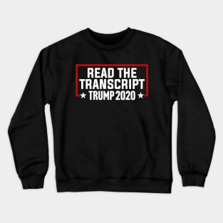 Read The Transcript Trump 2020 Crewneck Sweatshirt